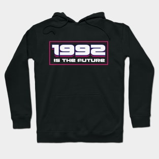 1992 is The Future Hoodie